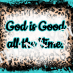 God is good all the time